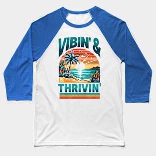 Vibing and thriving - 80s Nostalgia Retro Baseball T-Shirt